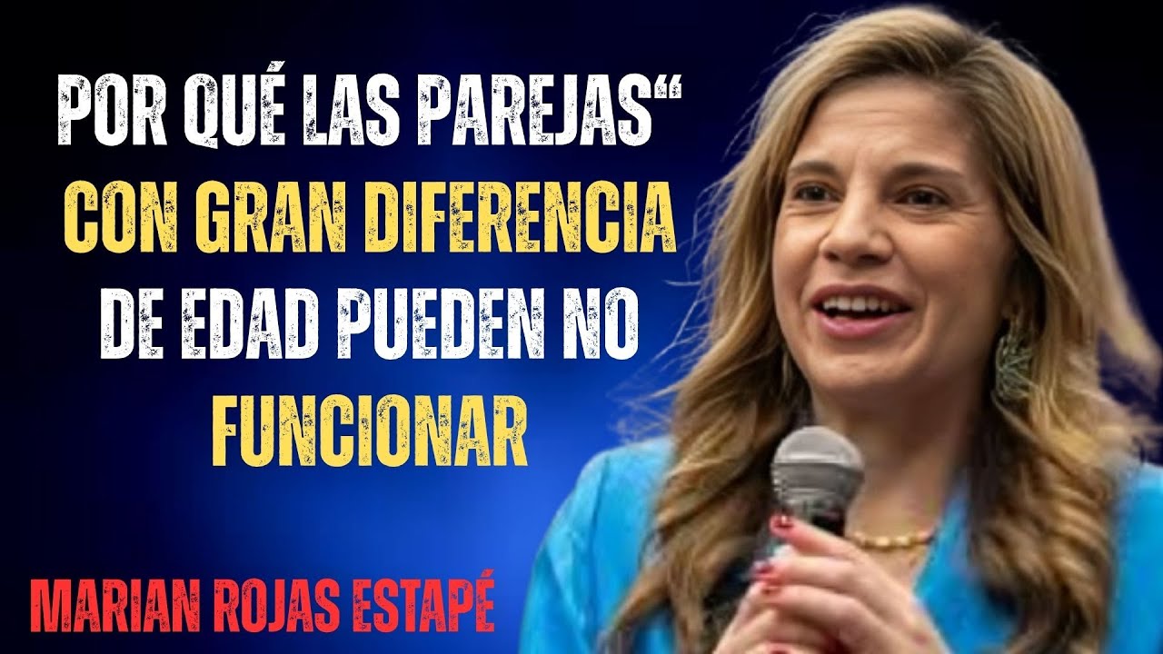 “Por Qué las Parejas con Gran Diferencia de Edad Pueden No Funcionar | Marian Rojas Estapé”