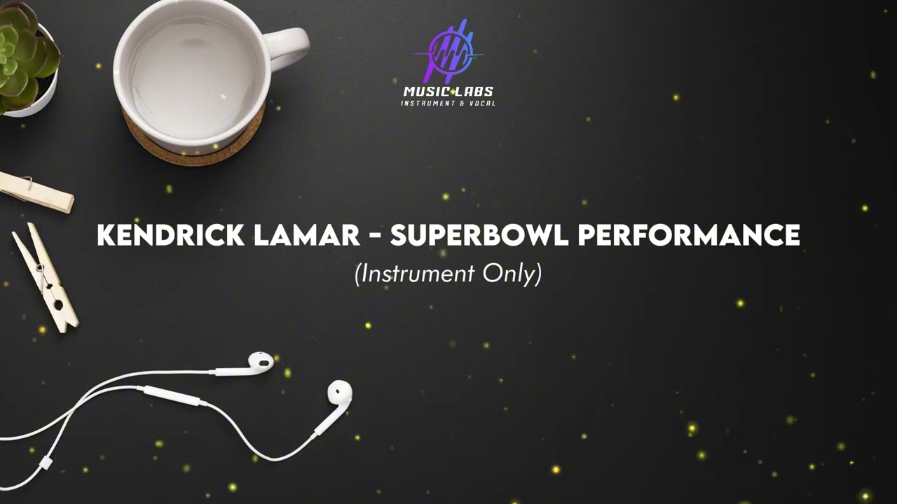 Kendrick Lamar   Superbowl Performance (Instrument Only)