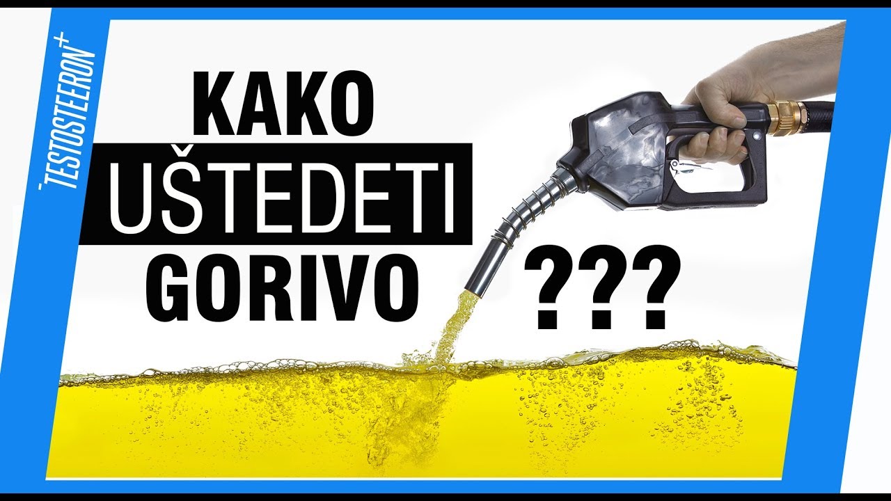 10 KORISNIH SAVETA ZA U&Scaron;TEDU GORIVA