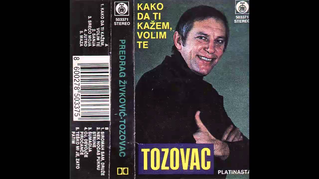 Predrag Zivkovic Tozovac - Siromah sam druze - (Audio 1991) HD