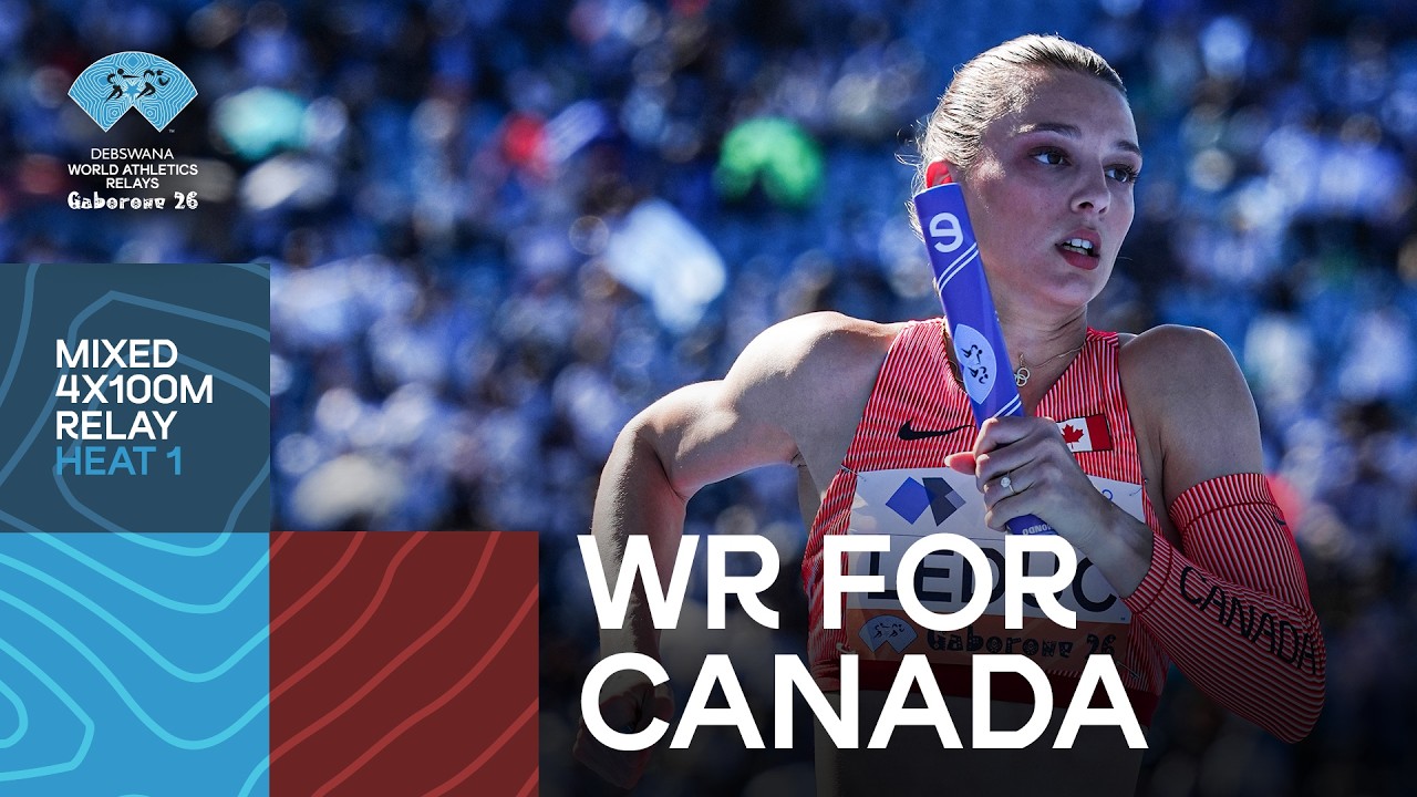 Defending champ Canada set world record in mixed 4x100m heats | World Athletics Relays Gaborone 2026