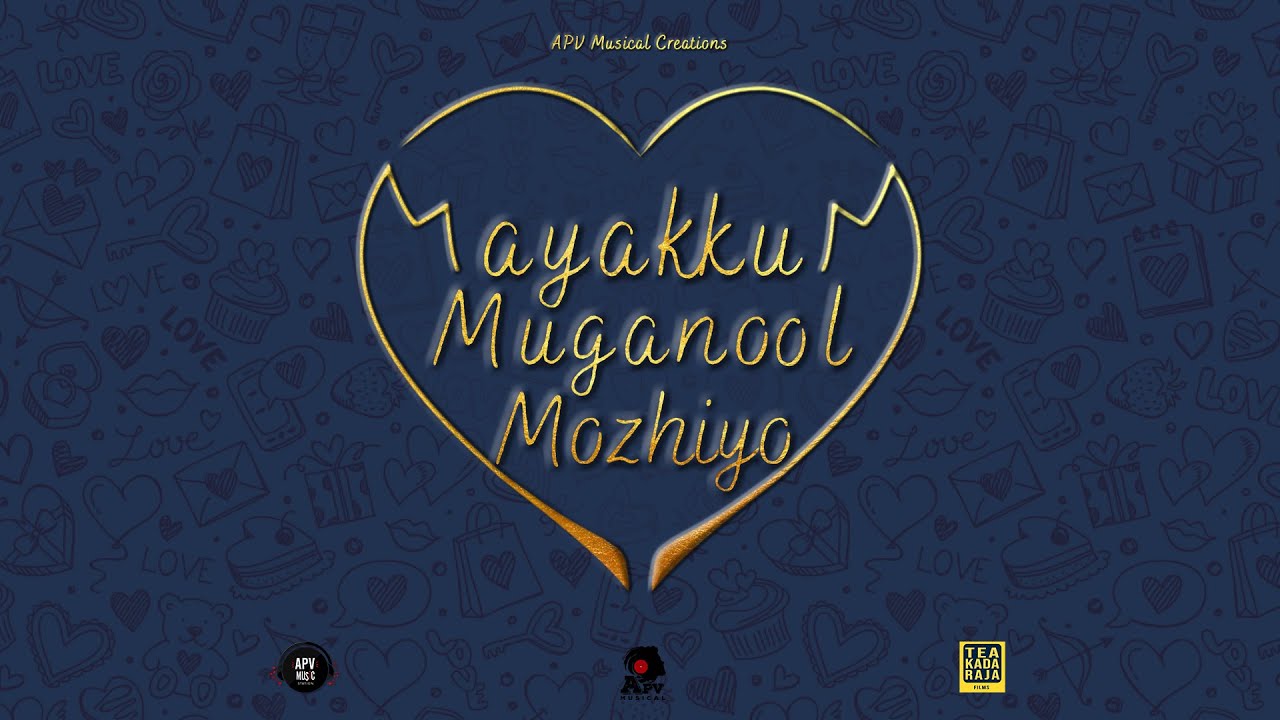 Mayakkum Muganool Mozhiyo - Video Song | APV Musical Creations | Tea Kada Raja Films
