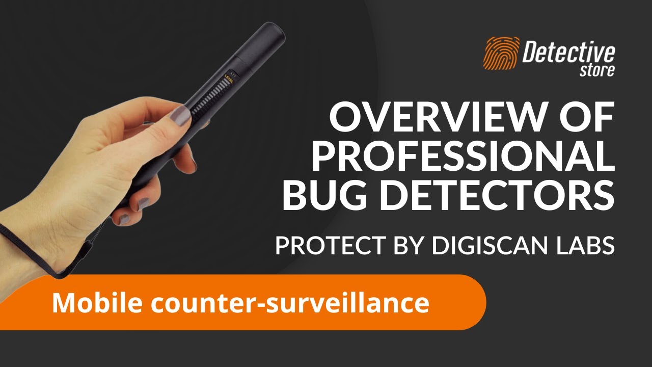 Bug detectors by Protect DigiScan Labs – Protect your privacy