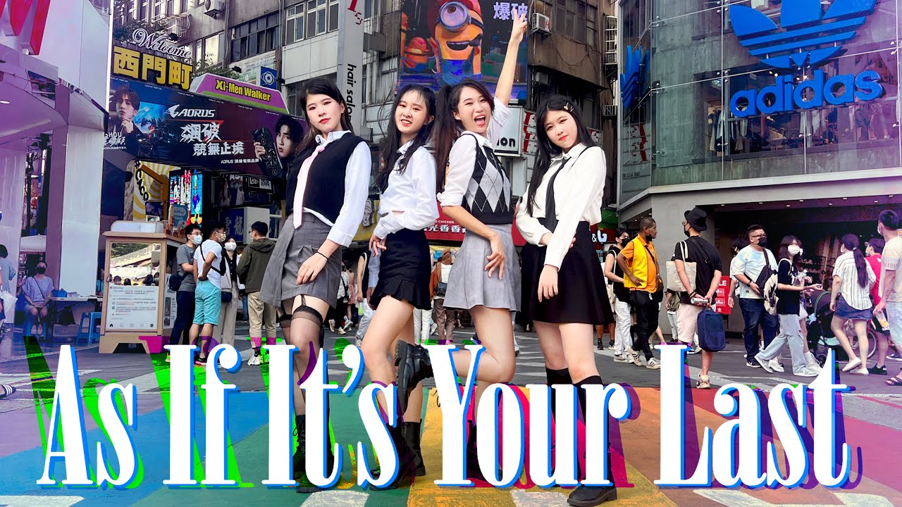 [KPOP IN PUBLIC ONE TAKE] BLACKPINK - 'AS IF IT'S YOUR LAST' Dance Cover By Mermaids From Taiwan