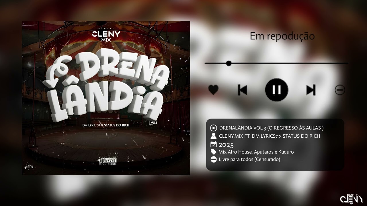 DRENALÂNDIA VOL 3 ( O REGRESSO ÀS AULAS ) By CLENY.MIX FT. DM LYRICS7 x STATUS DO RICH 