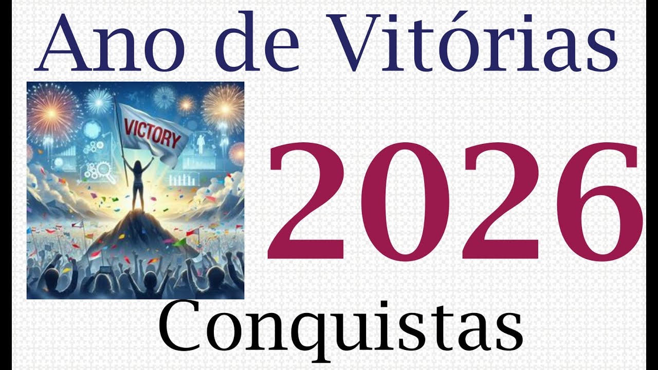 2026  Ano de Vit&oacute;rias Materiais, Conquistas Pessoais e Sucesso nas Metas e Sonhos  Previs&atilde;o 2026