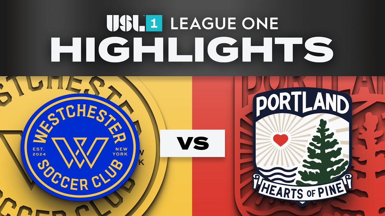 8.24.2025 | Westchester SC vs. Portland Hearts of Pine - Game Highlights
