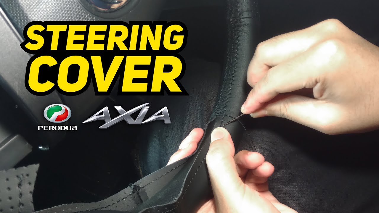 Steering Cover Installation | Perodua Axia