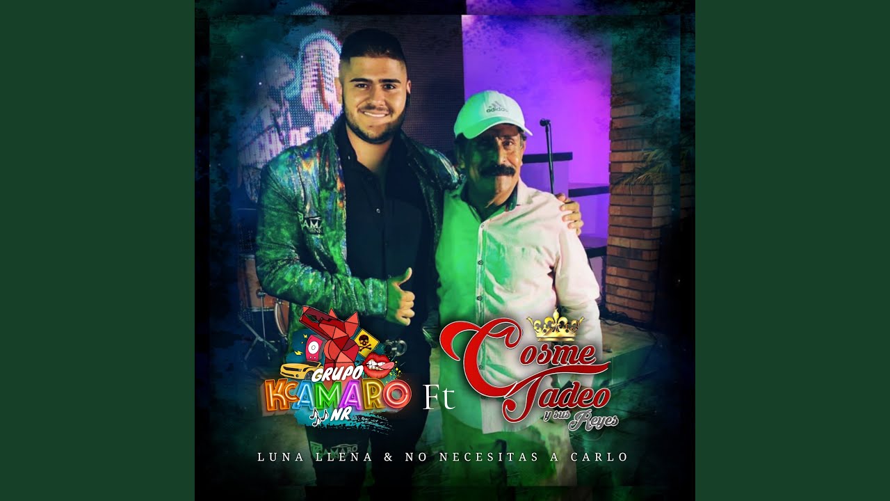 Luna Llena & No Necesitas A Carlo