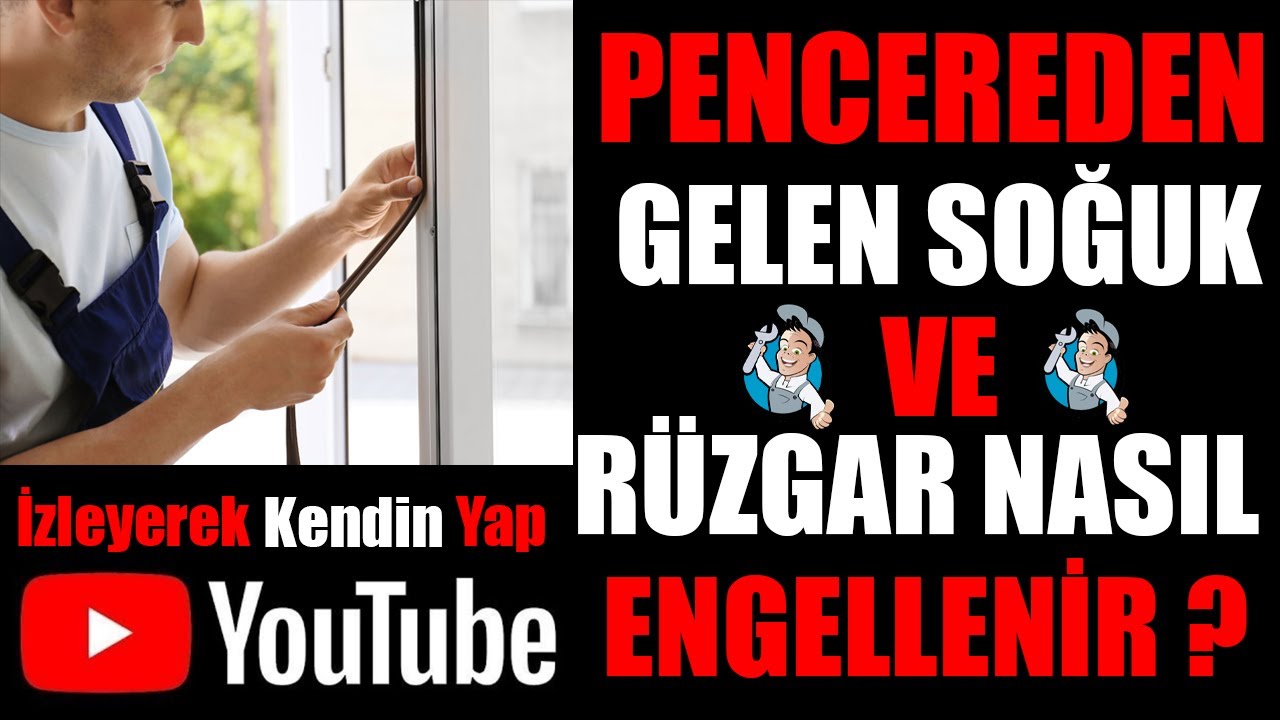 Isınmayan Ev Kalmasın - Pencereden Gelen Soğuk Nasıl Engellenir - Pencereden Soğuk Giriyor