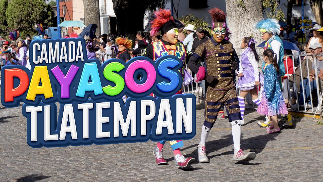 Camada Tlatempan Payasos Carnaval Appetatitlan 2024.