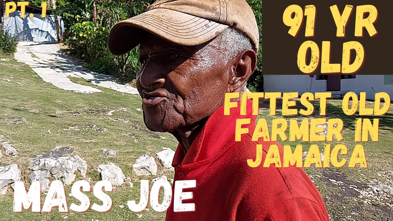 FITTEST 91 YR OLD FARMER IN JAMAICA WALKING TO BUSH AND SHARING STORIES| MASS JOE- PT. 1
