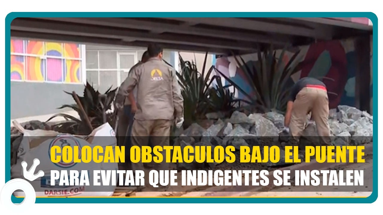 Colocan obstaculos bajo el puente para evitar que indigentes se instalen