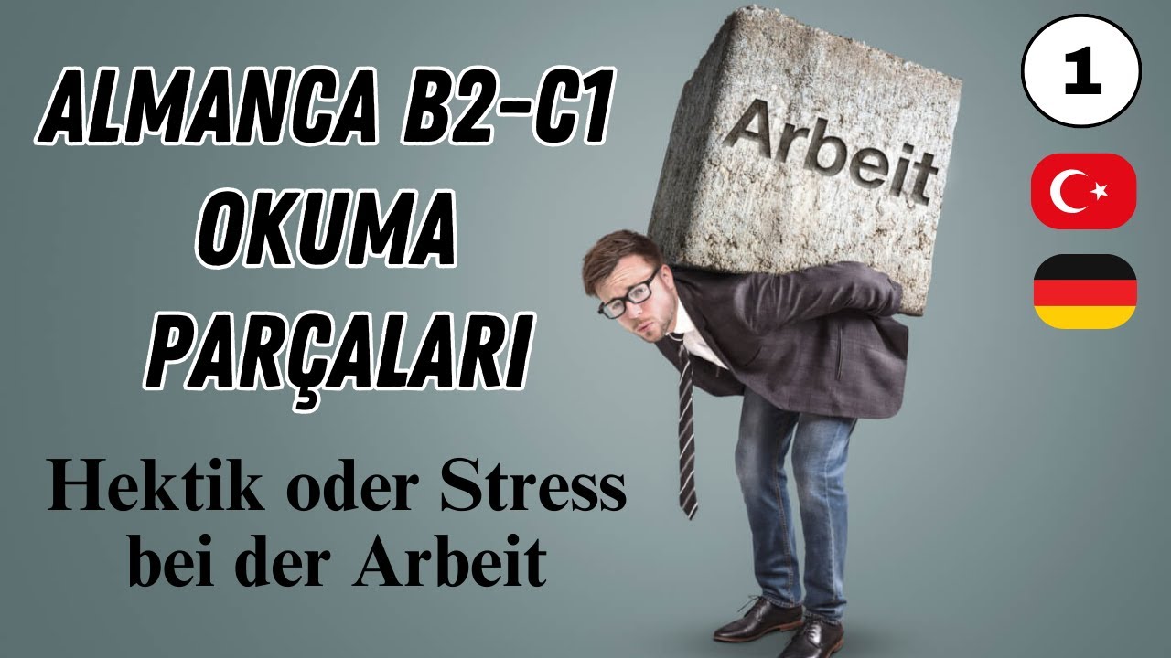 Almanca B2 C1 Okuma Parçaları | 01. Bölüm