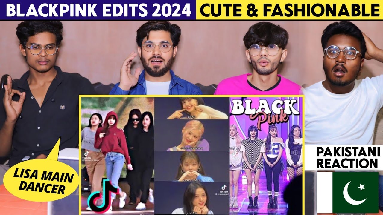 Blackpink Mix Edits 2024 — Пакистанская реакция — Шан Раджпут