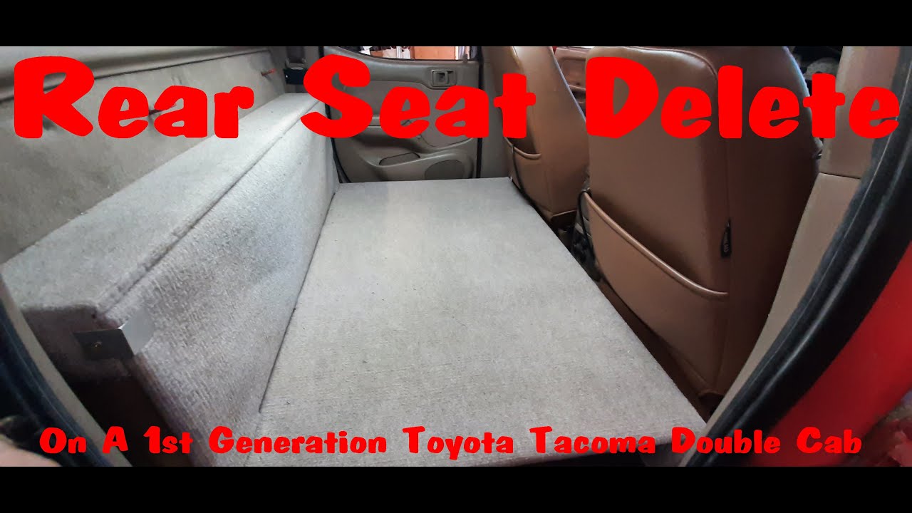 Rear seat delete in the 2004 1st Gen Tacoma