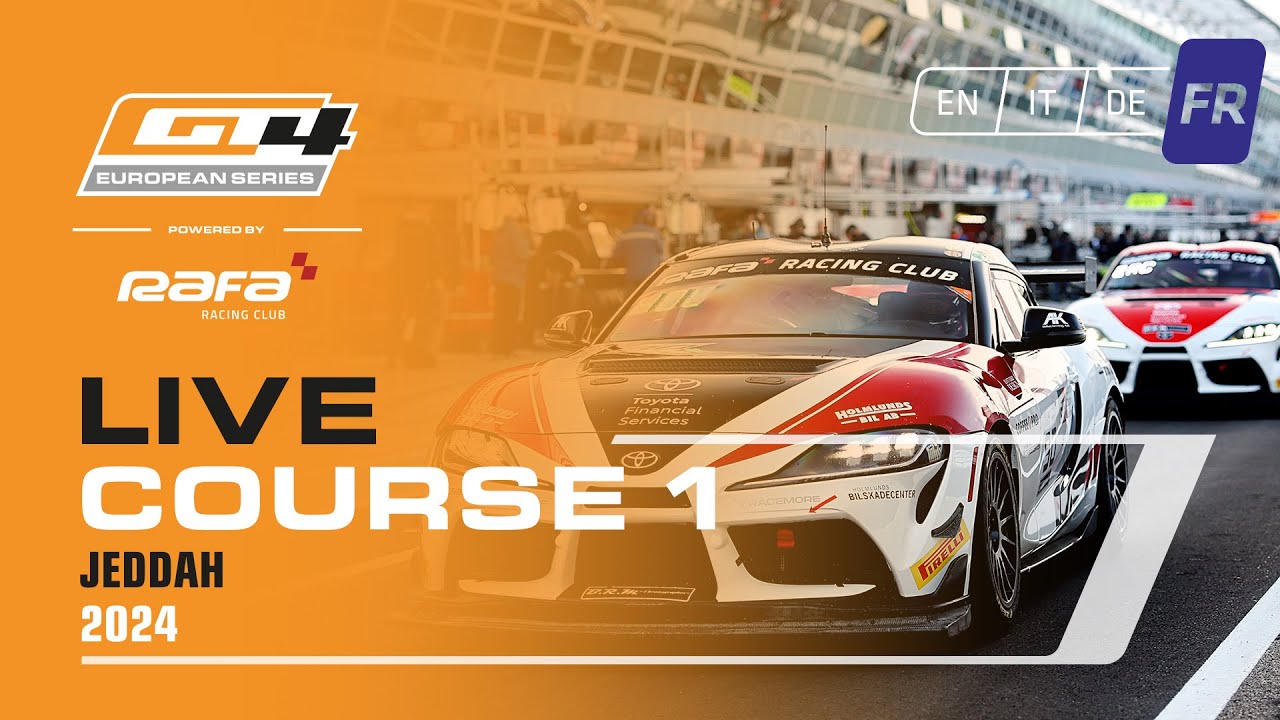 LIVE I Course 1 I Jeddah I GT4 European Series Powered by RAFA Racing Club 2024 (Francais)