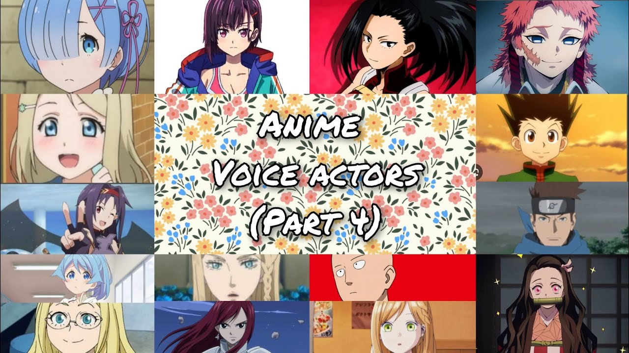 Anime Voice Actors (Part 4)