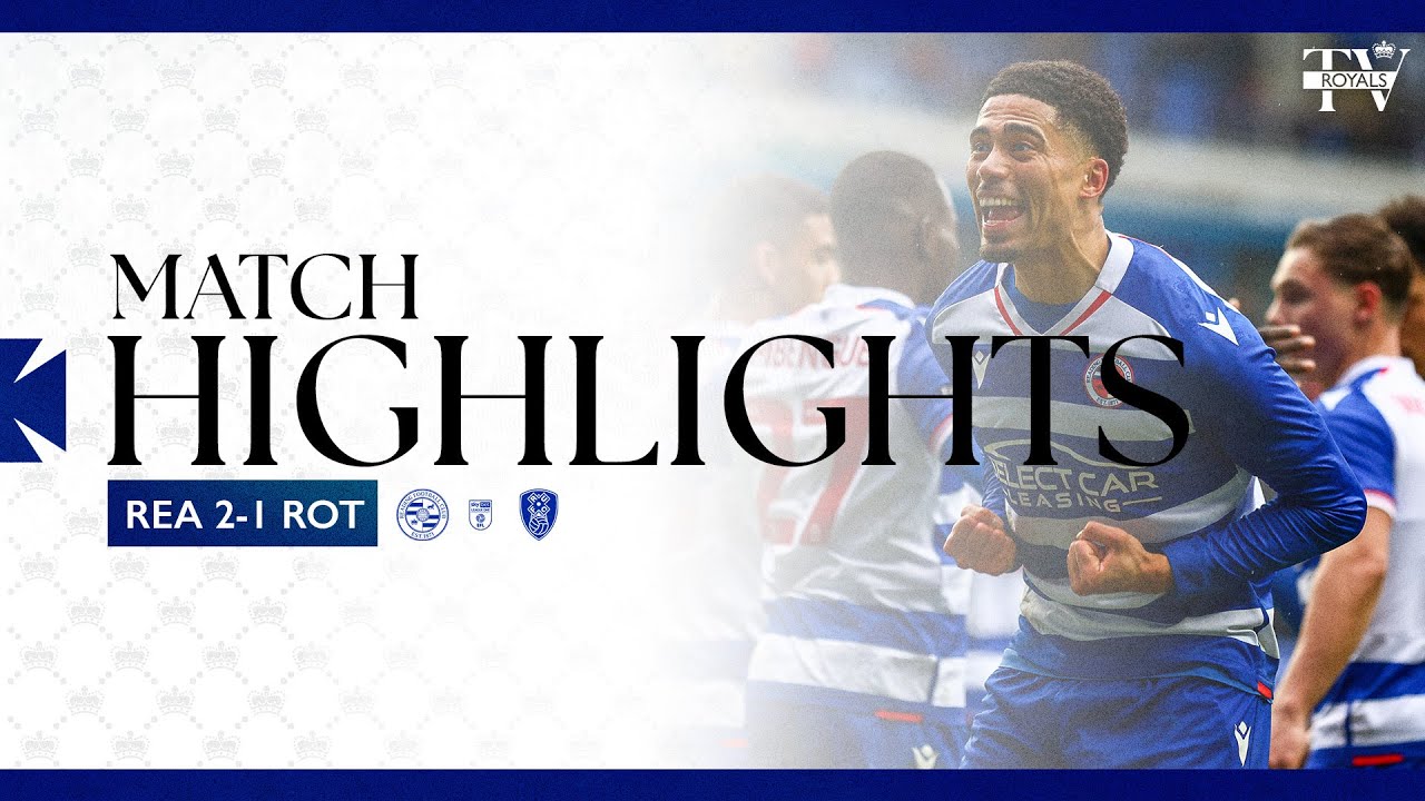 Reading 2-1 Rotherham United | Sky Bet League One | Saturday 15th February 2025