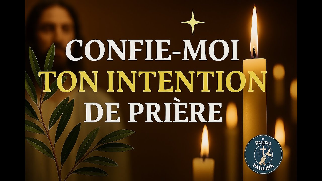 APPEL AUX INTENTIONS DE PRIERE AFIN QUE JE LES DEPOSE AUX PIEDS DU SEIGNEUR