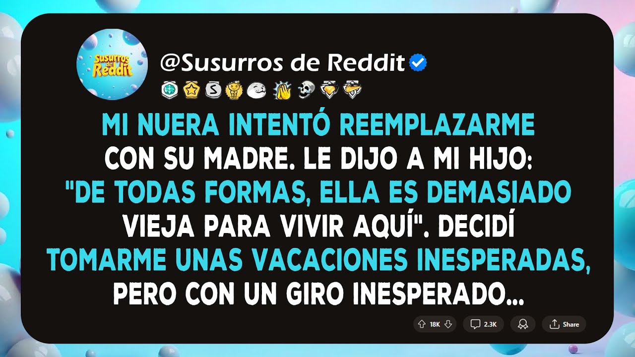 Mi Nuera Intentó Reemplazarme, Así Que Me Tomé Unas Vacaciones Inesperadas Con Un Giro Inesperado.