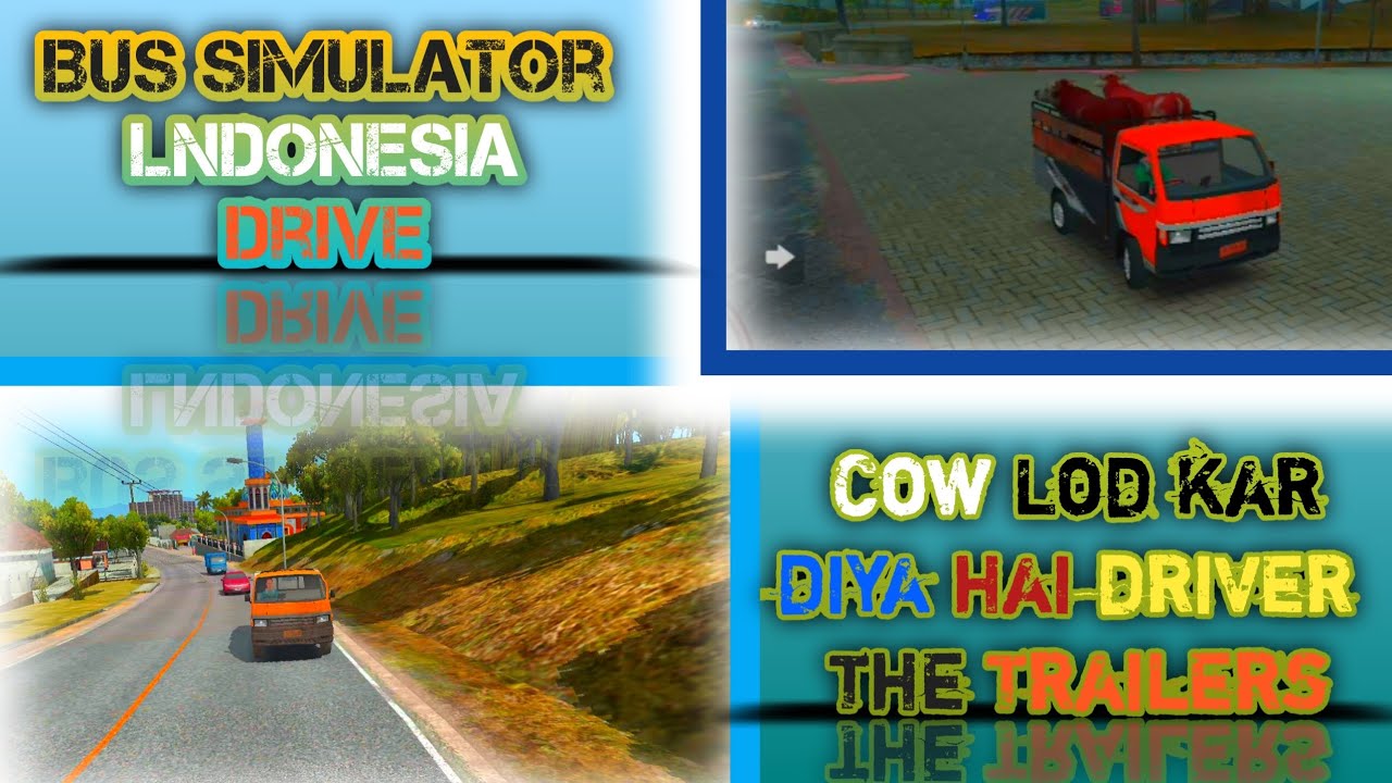 Bus simulator lndonesia the drive cow Lod Trailers