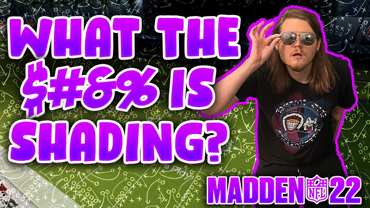 What the $#&% is SHADING?! Madden 22, Adjustments for Dummies Ep 6.