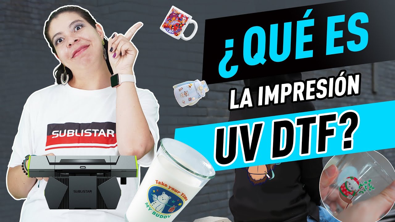 😻&iquest;Qu&eacute; es la impresi&oacute;n UV DTF? &iquest;Como funciona?