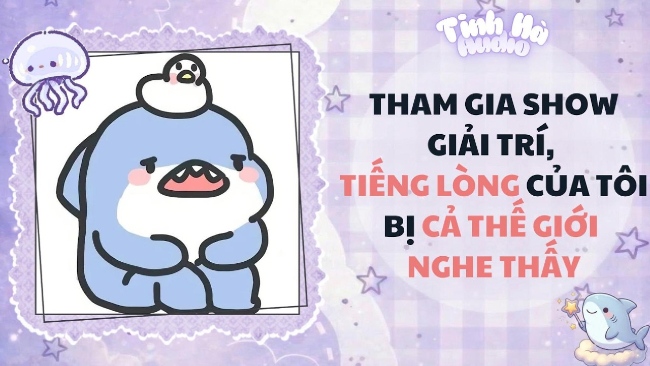 【Truyện Audio】THAM GIA SHOW GIẢI TRÍ, TIẾNG LÒNG CỦA TÔI BỊ CẢ THẾ GIỚI NGHE THẤY | Tinh Hà Audio