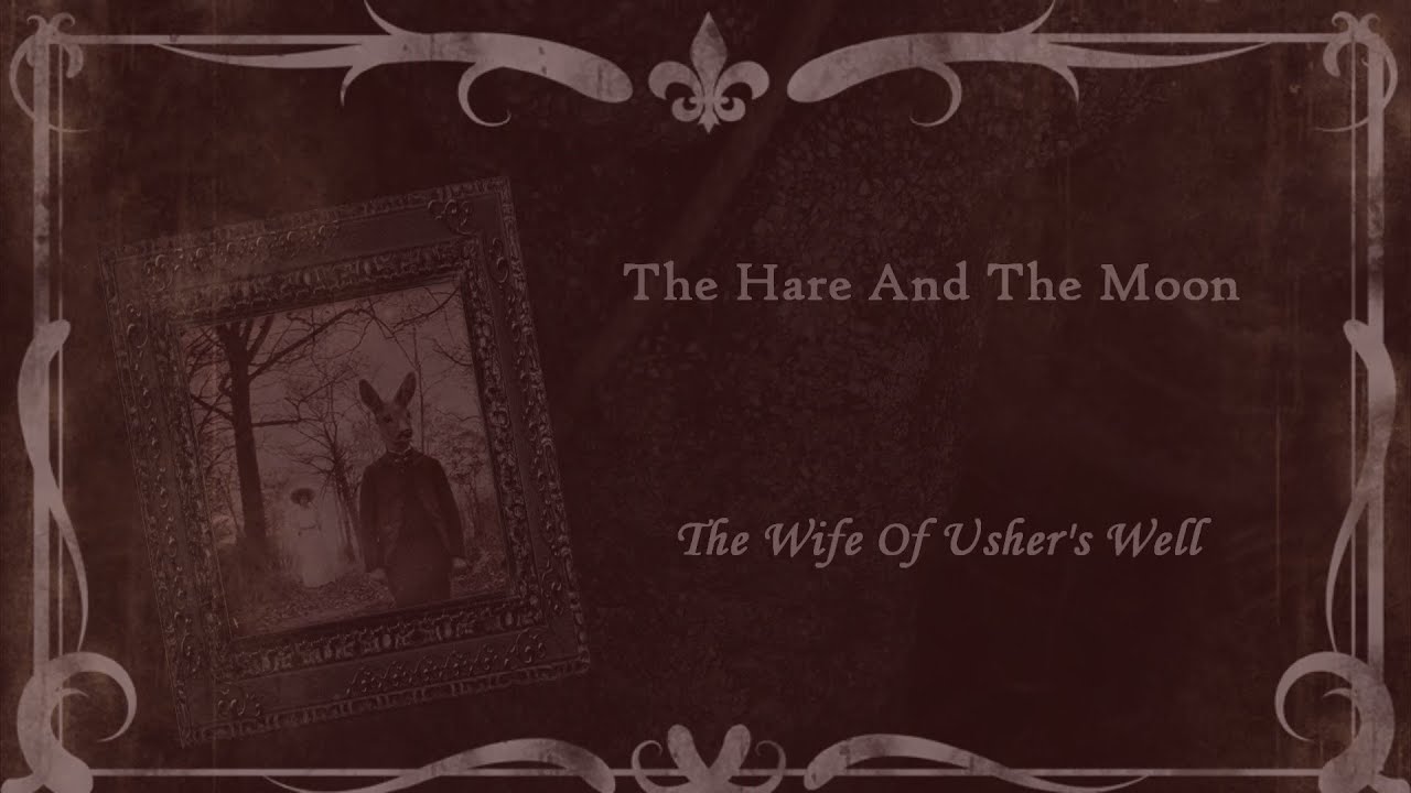 The Hare And The Moon-The Wife Of Usher's Well [with lyrics]