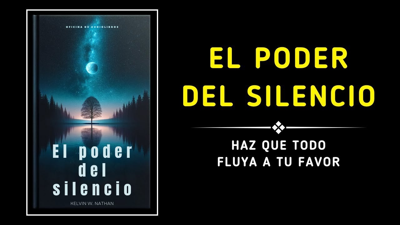 El poder del silencio: Haz que todo fluya a tu favor (Audiolibro)