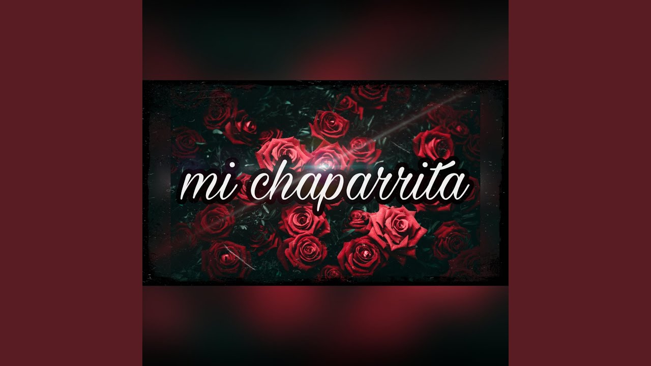 Mi chaparrita 