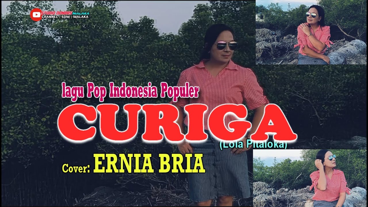 CURIGA-(Lola Pitaloka)-Cover-ERNIA BRIA-Studio DONBERS MALAKA Chanel (SDM)-TV Malaka