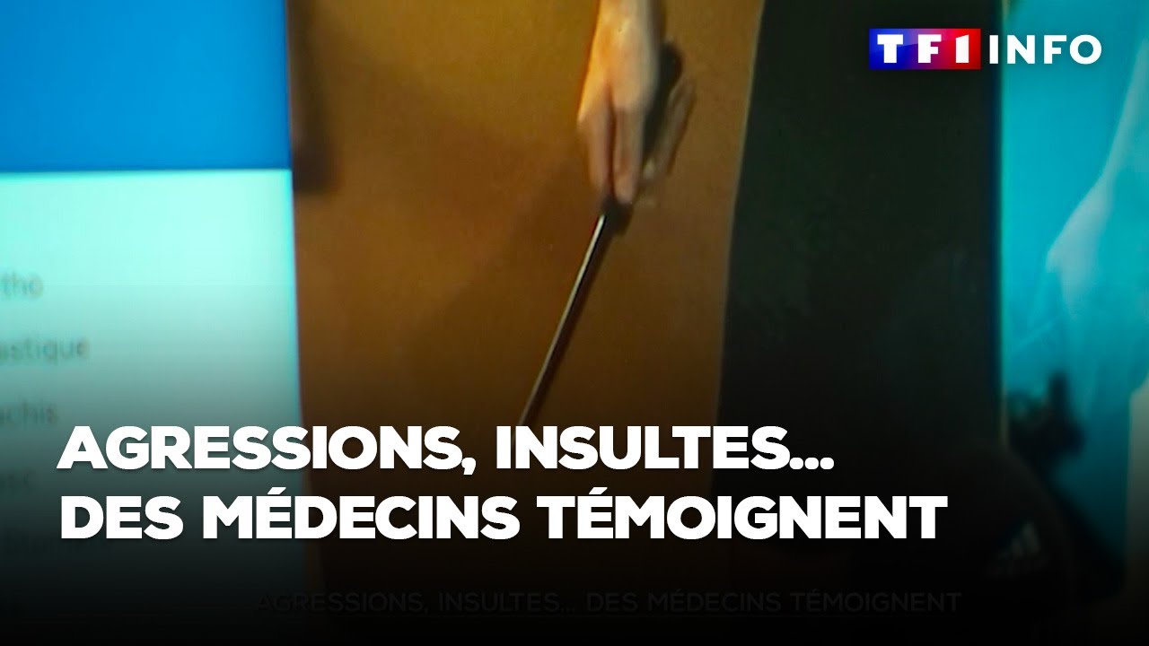 « Ça démotive » : violences des patients, menaces de mort, agressions : des médecins témoignent