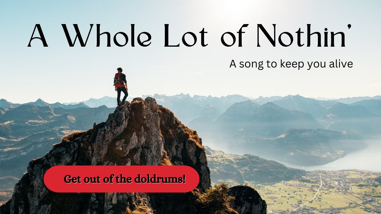 A Whole Lot of Nothin'