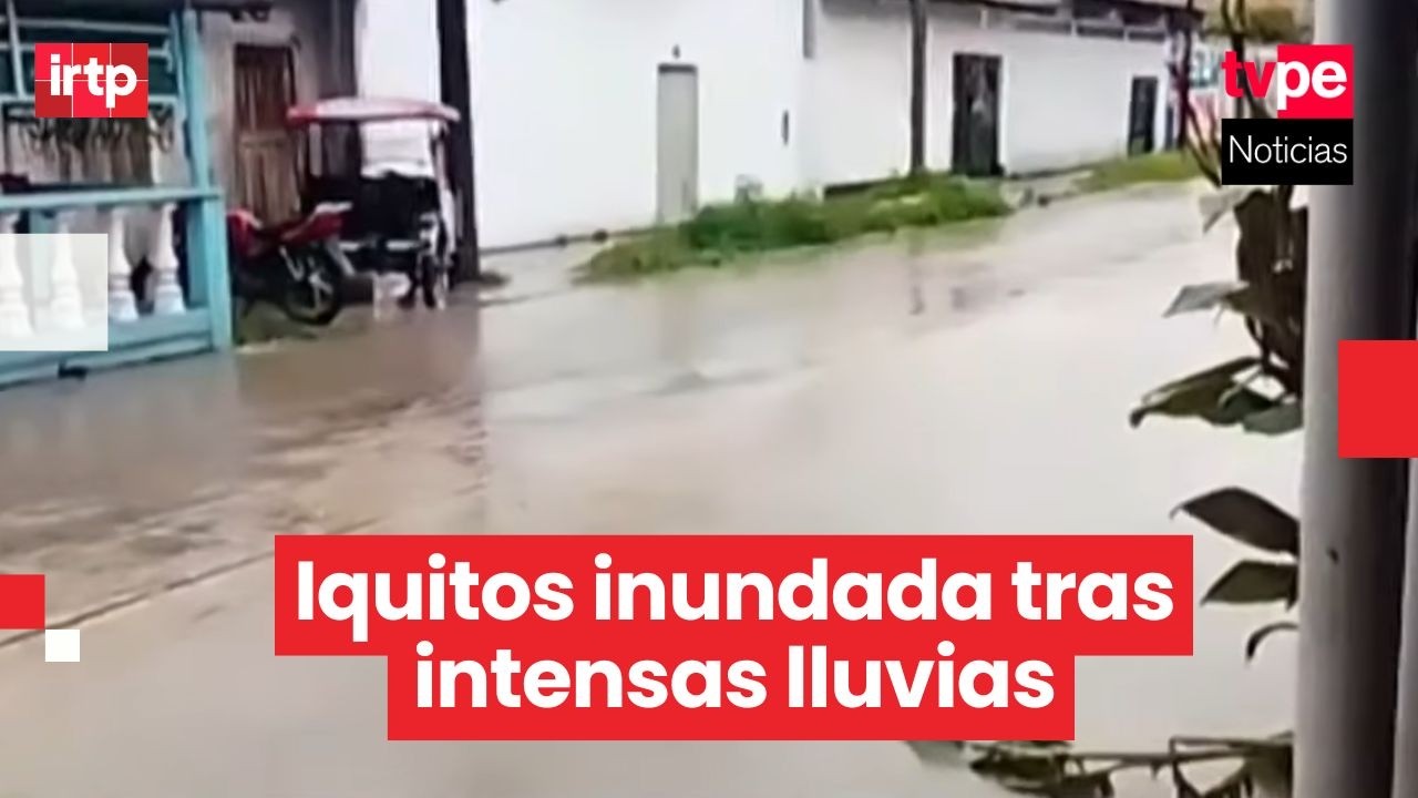 Iquitos: 9 horas de lluvia ininterrumpida provocan inundaciones y caos vehicular