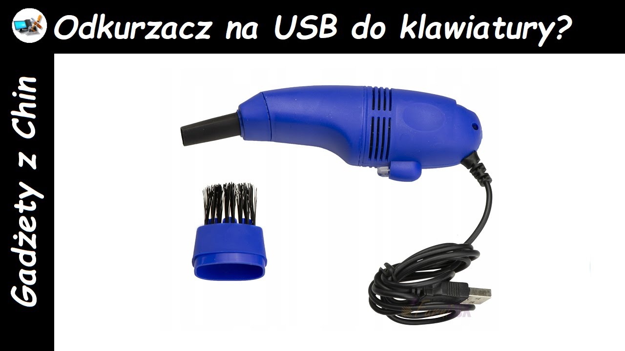 Odkurzacz na USB do klawiatury? Test gadżetu z Chin