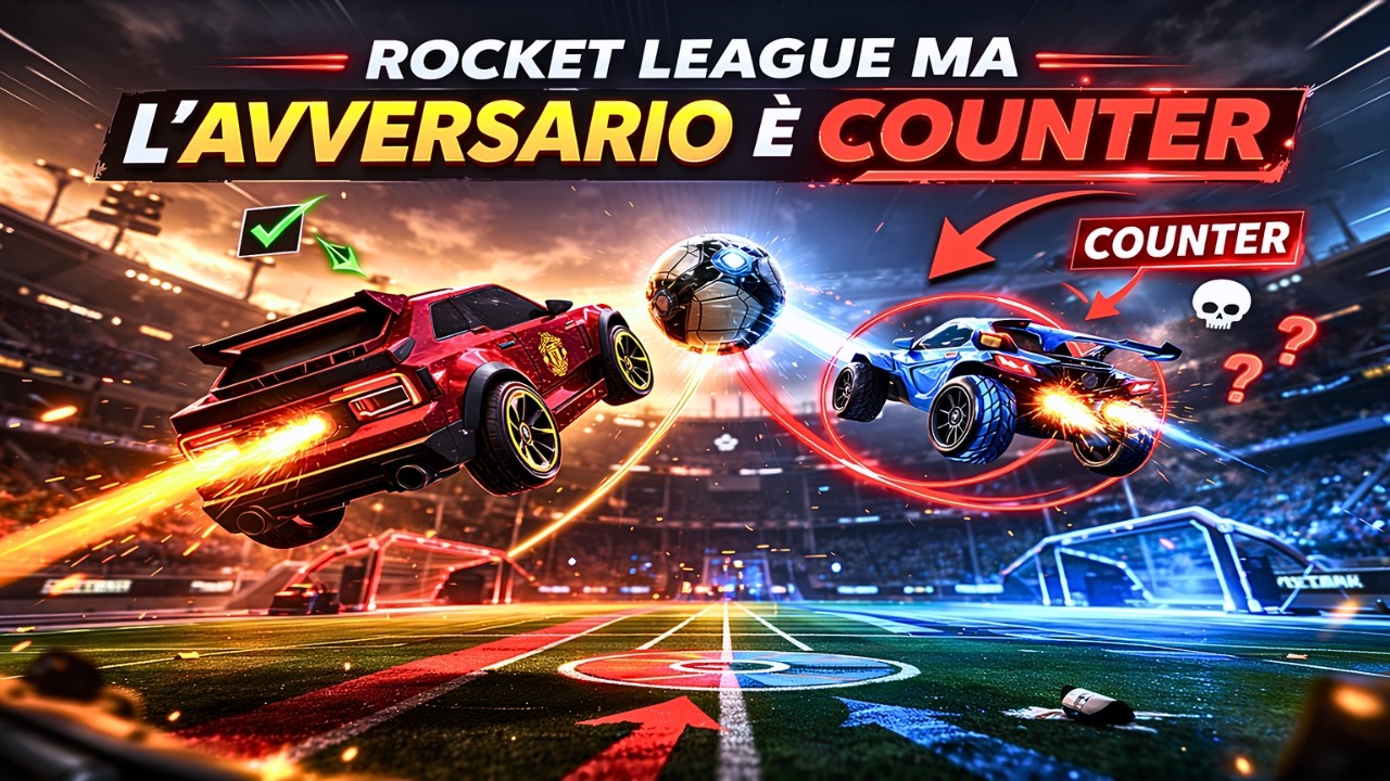 ROCKET LEAGUE MA L'AVVERSARIO È COUNTER |Rocket League XXL|