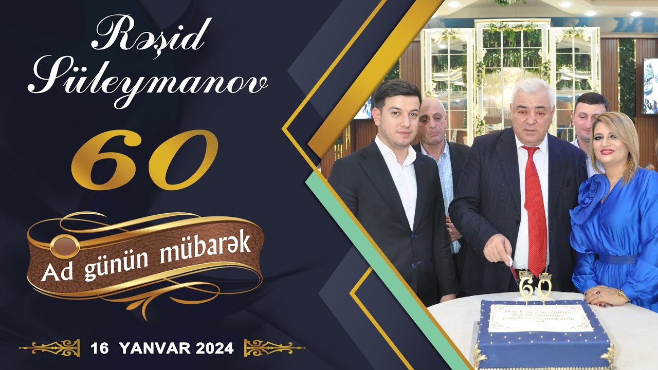 Rəşid Süleymanovun 60 illik yubiley gecəsi-2 hissə.(Şahənşah ş.s)