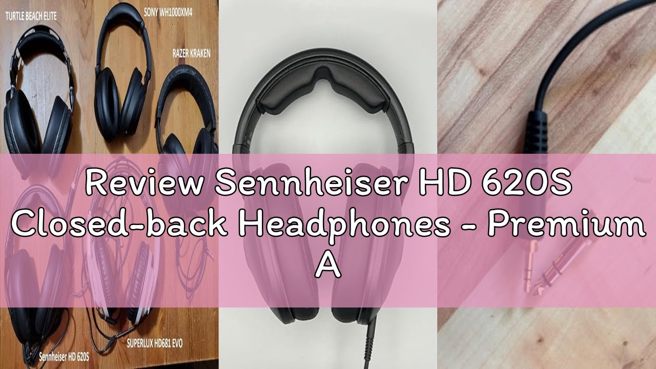 Review Sennheiser HD 620S Closed-back Headphones - Premium Audiophile Stereo Sound with Speaker-like