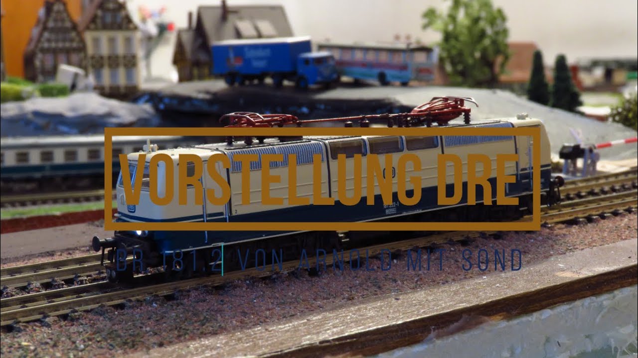BR 181 Vorstellung von Arnold mit Sound