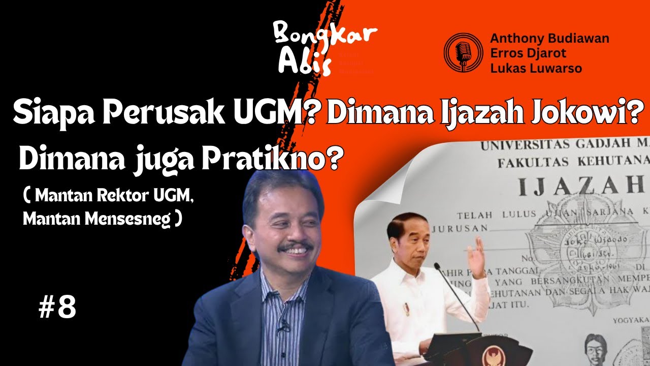 Ep.08 - Siapa Perusak UGM? Dimana Ijazah Jokowi? Dimana Juga Pratikno?