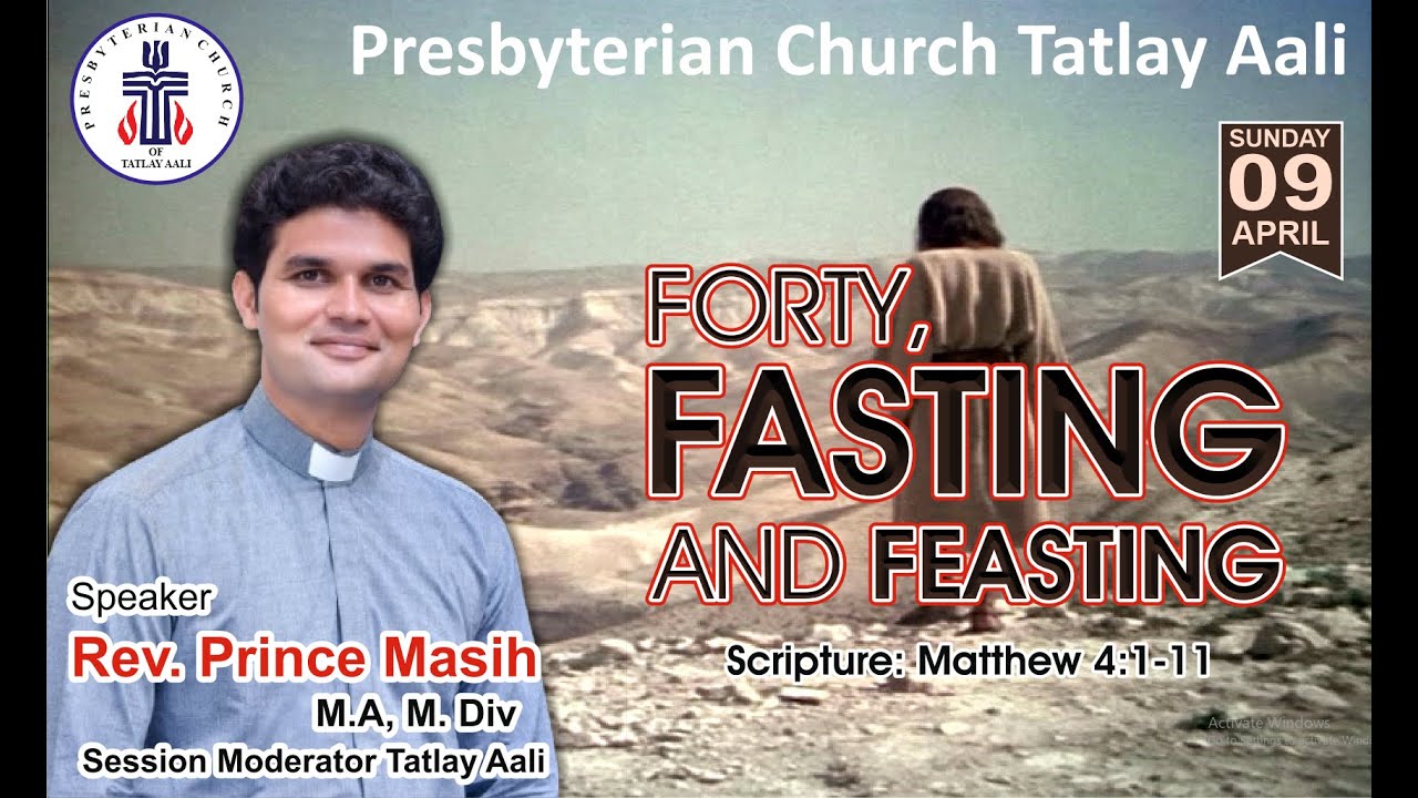 Forty, fasting and feasting l Speaker Rev. Prince Gill