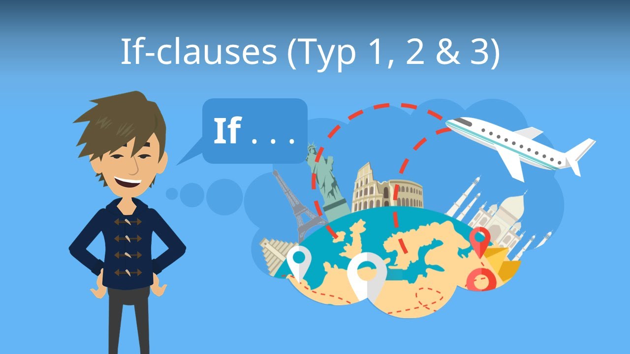 if clauses einfach erkl&auml;rt! (Typ 1, 2 und 3)