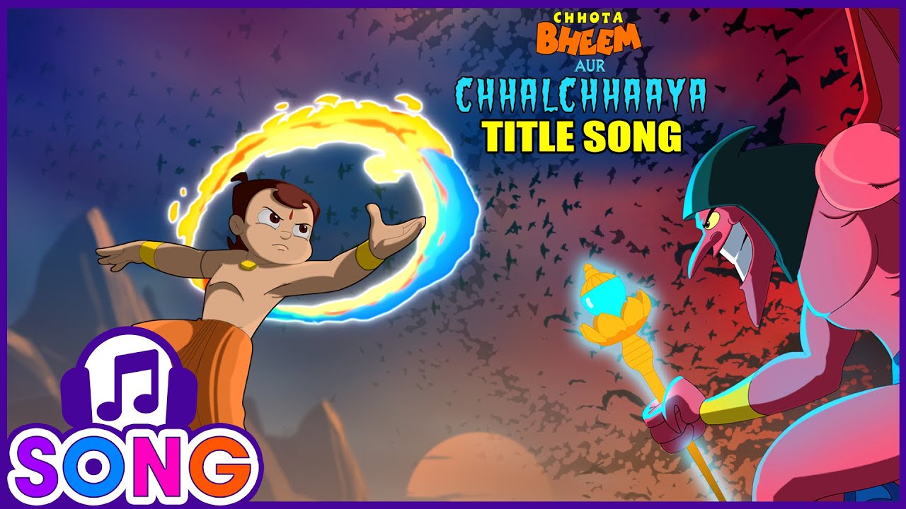 Chhota Bheem aur Chhalchhaaya - Title Song in Hindi | Movie Songs for Kids