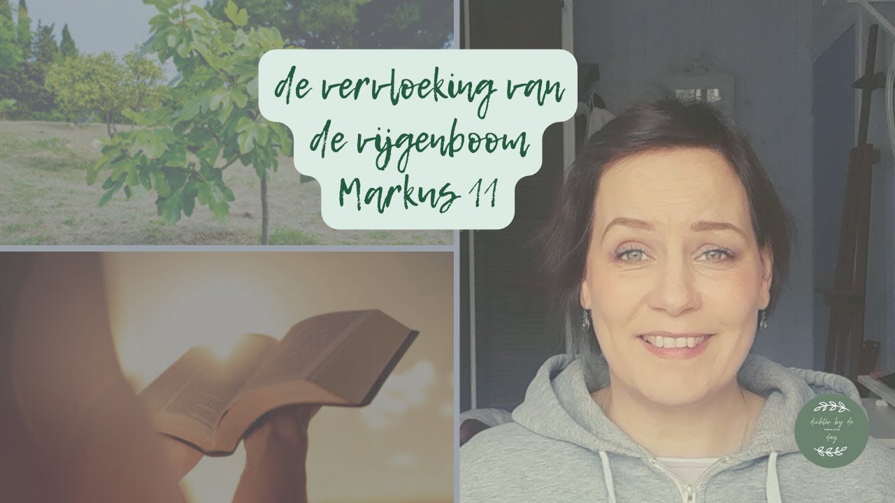 de vervloeking van de vijgenboom - markus 11 | Dichter bij de dag