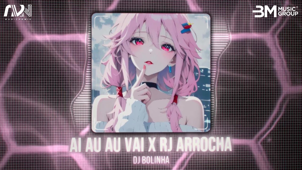 Ai Au Au Vai x Rj Arrocha - Dj Bolinha || Hot Music Remix TikTok - Hot Music TikTok Dance 2025