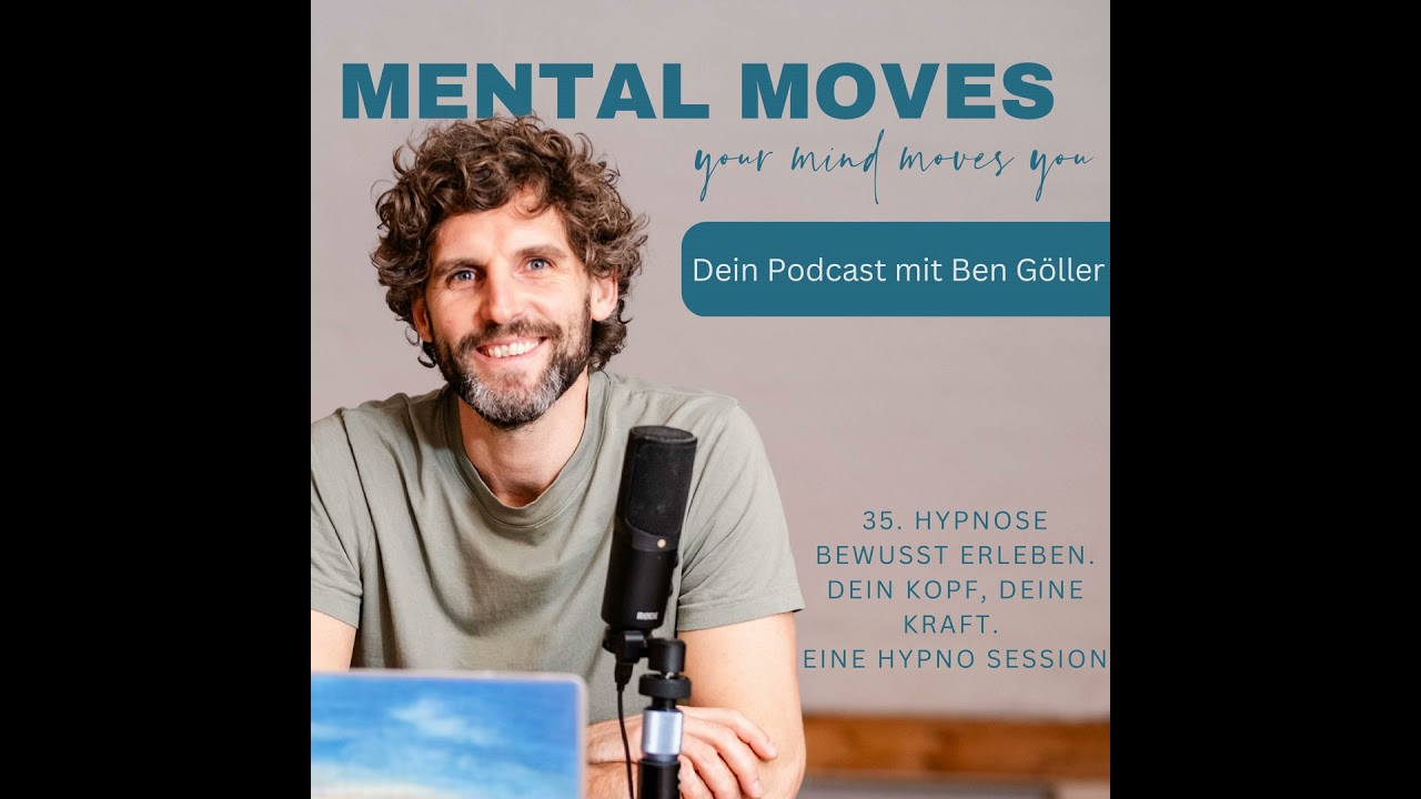 #35. Hypnose bewusst erleben. Dein Kopf, deine Kraft. Eine Hypno-Session mit Ben Göller