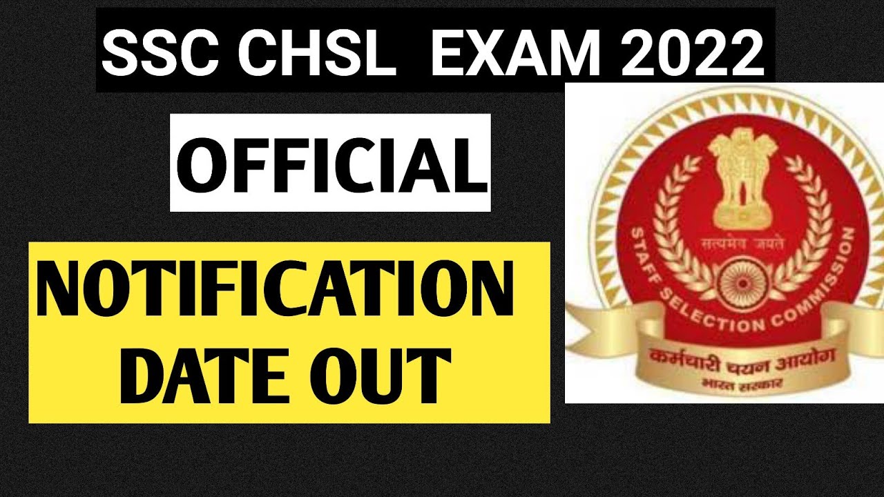 SSC CHSL (10+2)OFFICIAL NOTIFICATION DATE OUT //SSC CHSL 2022 #sscchsl #sscchsl2022