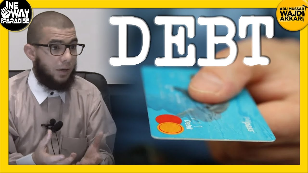 You Cannot Afford It (الدَّيْن - Debt) | Abu Mussab Wajdi Akkari